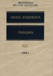 Okładka książki Aleksjada: Tom I Anna Komnena