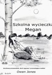 Okładka książki Szkolna wycieczka Megan Owen Jones