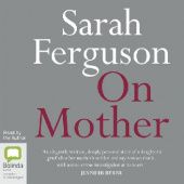 Okładka książki On Mother Sarah Ferguson (dziennikarka)