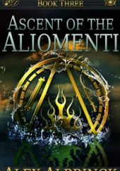 Okładka książki Ascent of the Aliomenti Alex Albrinck