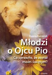 Okładka książki Młodzi o Ojcu Pio Dorota Kumorek