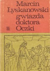 Okładka książki Gwiazda doktora Oczki Marcin Łyskanowski