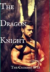 Okładka książki The Dragon Knight B.A. Stretke