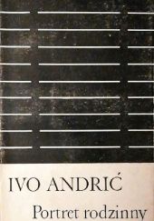 Okładka książki Portret rodzinny i inne opowiadania Ivo Andrić