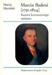 Marcin Badeni [1751-1824]: Kariera kontuszowego ministra
