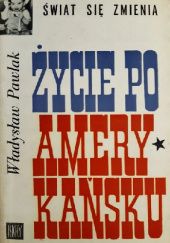 Okładka książki Życie po amerykańsku Władysław B. Pawlak