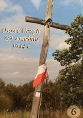 Okładka książki Osowe Grzędy. 8/9 września 1944 r. (cz. 6) Antoni Dudziński