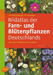 Okładka książki Bildatlas der Farn- und Blütenpflanzen Deutschlands Henning Haeupler, Thomas Mauer