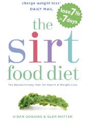 Okładka książki The Sirt Food Diet Aidan Goggins, Glen Matten