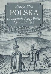 Okładka książki Polska w oczach Anglików: XIV-XVI wiek Henryk Zins