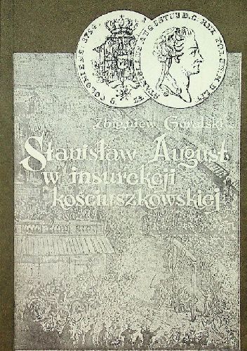 Stanisław August w insurekcji kościuszkowskiej