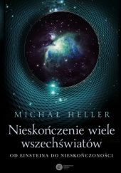 Okładka książki Nieskończenie wiele wszechświatów Michał Heller