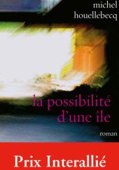 Okładka książki La possibilité d'une île Michel Houellebecq