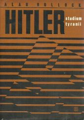 Okładka książki Hitler: Studium tyranii Alan Bullock