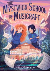 Okładka książki The Mystwick School of Musicraft Jessica Khoury