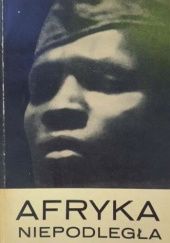 Okładka książki Afryka niepodległa Tadeusz M. Pasierbiński