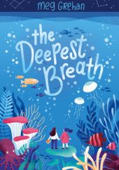 Okładka książki The Deepest Breath Meg Grehan