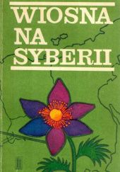 Okładka książki Wiosna na Syberii Zbigniew Czajkowski
