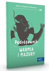 Okładka książki Podróżownik. Warmia i Mazury Anna i Krzysztof Kobusowie