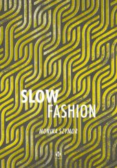 Okładka książki Slow Fashion Monika Szymor