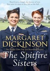 Okładka książki The Spitfire Sisters Margaret Dickinson