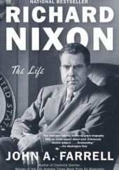 Okładka książki Richard Nixon: The Life John A. Farrell