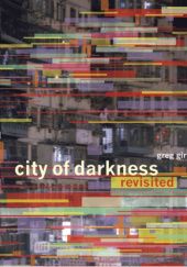 Okładka książki City Of Darkness: Revisited Greg Girard