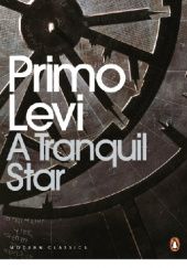 Okładka książki A Tranquil Star. Unpublished Stories Primo Levi