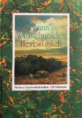Okładka książki Herbstmilch. Lebenserinnerungen einer Bäuerin Anna Wimschneider