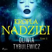 Okładka książki Kropla Nadziei Oliwia Tybulewicz