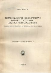 Okładka książki Rozmieszczenie geograficzne brzozy ojcowskiej Betula oycoviensis Bess. Geographic distribution of Betula oycoviensis Bess. Adolf Korczyk