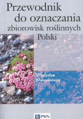 Okładka książki Przewodnik do oznaczania zbiorowisk roślinnych Polski Władysław Matuszkiewicz