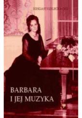 Okładka książki Barbara i jej muzyka Kinga Strzelecka OSU