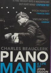 Okładka książki Piano Man A Life of John Ogdon Charles Beauclerk
