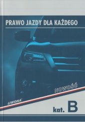 Okładka książki Prawo jazdy dla każdego. Kategoria B Dariusz Chyćko, Zbigniew Papuga