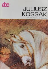 Okładka książki Juliusz Kossak Teresa Stepnowska