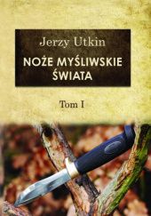 Okładka książki Noże myśliwskie świata Jerzy Utkin