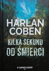 Okładka książki Kilka sekund od śmierci Harlan Coben