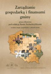 Okładka książki Zarządzanie gospodarką i finansami gminy Hanna Sochacka-Krysiak