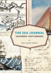 Okładka książki The Sea Journal: Seafarers' Sketchbooks Huw Lewis-Jones