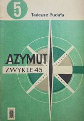 Okładka książki Azymut zwykle 45 Tadeusz Fudała