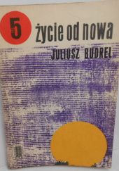 Okładka książki Życie od nowa Juliusz Budrel