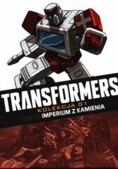 Okładka książki Transformers #68 Imperium z Kamienia Marcelo Ferreira, Guido Guidi, Corin Howell, Shane McCarthy, Mairghread Scott
