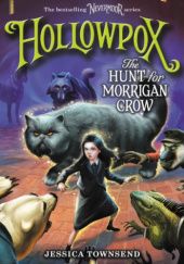Okładka książki Hollowpox: The Hunt for Morrigan Crow Jessica Townsend