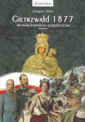 Okładka książki Gietrzwałd 1877. Nieznane konteksty geopolityczne Grzegorz Braun