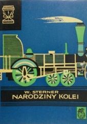 Okładka książki Narodziny kolei Wacław Sterner