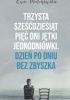 Okładka książki Trzysta sześćdziesiąt pięć dni jętki jednodniówki. Dzień po dniu bez Zbyszka Ewa Malinowska
