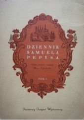 Okładka książki Dziennik Samuela Pepysa. Tom 1 Samuel Pepys