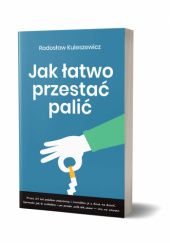 Okładka książki Jak łatwo przestać palić Radosław Kuleszewicz