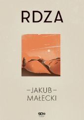 Okładka książki Rdza Jakub Małecki